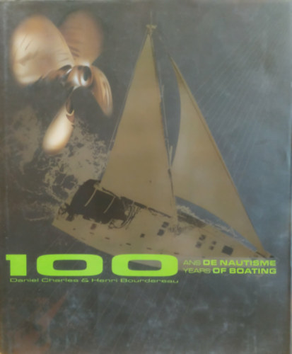 Daniel Charles, Henri Bourdereau - 100 ans de Nautisme Years of Boating (100 �v haj�z�s)
