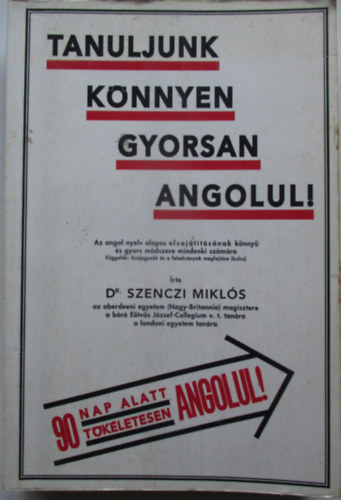 Dr. Szenczi Mikls - Tanuljunk knnyen gyorsan angolul!