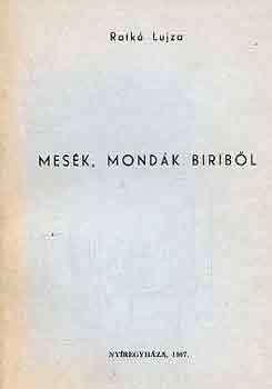 Ratk� Lujza - Mes�k, mond�k Birib�l
