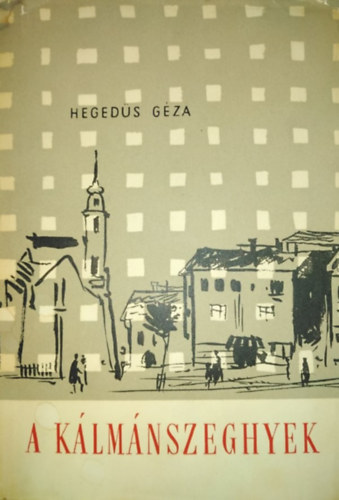 Hegeds Gza - A Klmnszeghyek