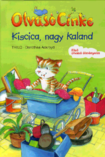 Dorothea Ackroyd; Thilo - Olvas� Cinke - Kiscica, nagy kaland
