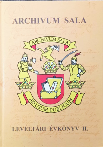 Gaucsk Istvn Novk Veronika  (szerk.) - Archivum sala-Levltri vknyv II.