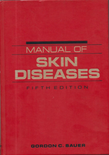 Gordon C. Sauer - Manual of skin diseases