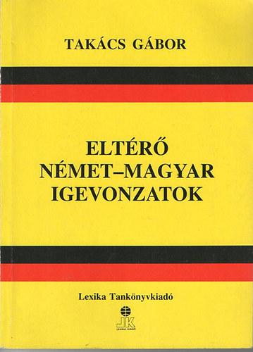 Takács Gábor - Eltérő német-magyar igevonzatok