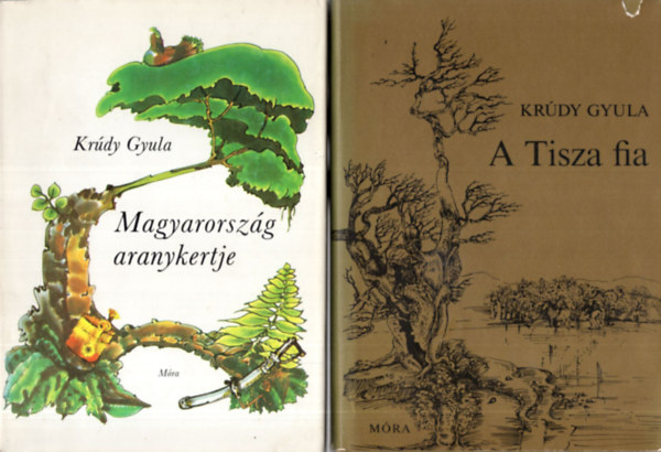 Krúdy Gyula - 2 db Krúdy Gyula regény ( együtt ) 1. A Tisza fia, 2. Magyarország aranykertje
