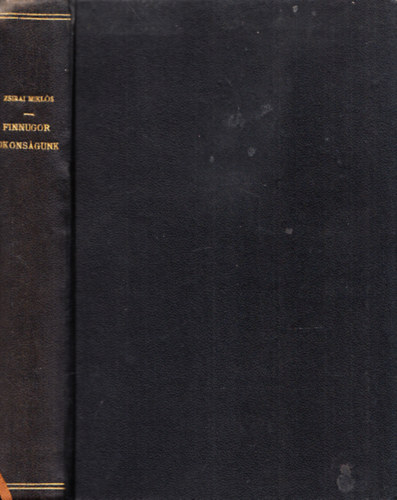 Zsirai Mikl�s - Finnugor rokons�gunk I.kiad�s(T�rk�pmell�klettel)