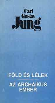 Carl Gustav Jung - Fld s llek-Az archaikus ember