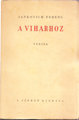 Jankovich Ferenc - A viharhoz (Ker�nyi Gy�rgynek dedik�lt p�ld�ny)
