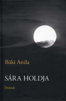 B�ki Attila - S�ra holdja - Dr�m�k
