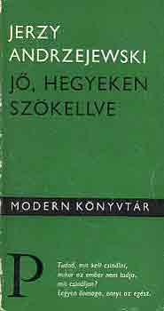 Jerzy Andrzejewski - J�, hegyeken sz�kellve