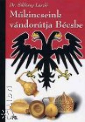 Sikl�ssy L�szl� - M�kincseink v�ndor�tja B�csbe