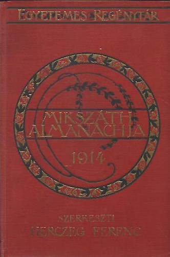 Herczeg Ferenc  (szerk.) - Mikszth almanach az 1914-ik vre