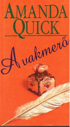 Amanda Quick - A vakmerő