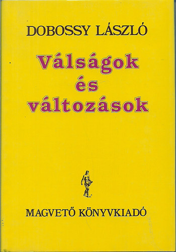 Dobossy Lszl - Vlsgok s vltozsok