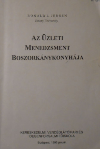 Ronald L. Jensen - Az zleti menedzsment boszorknykonyhja