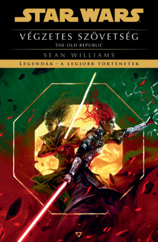 Sean Williams - Star Wars: The Old Republic: Vgzetes szvetsg