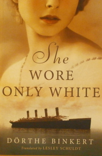 D�rthe Binkert - She Wore Only White