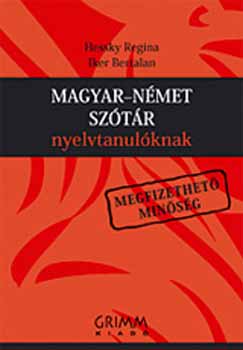 Hessky Regina; Iker Bertalan - Magyar-N�met Sz�t�r Nyelvtanul�knak (Megfizethet� Min�s�g)