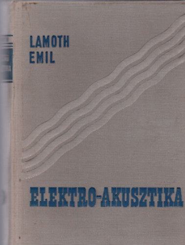 Lamoth Emil - Elektro-akusztika