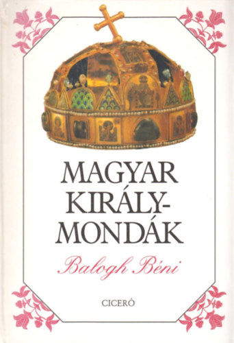 Balogh Bni - Magyar kirlymondk