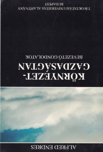 Alfred Endres - Környezetgazdaságtan - Bevezető gondolatok