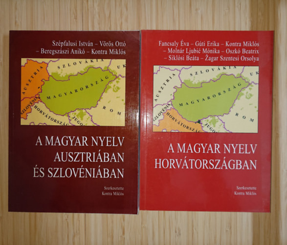 Vörös Ottó, Beregszászi Anikó, Kontra Miklós Szépfalusi István - 2 könyv a kisebbségi magyar nyelvhasználatról: A magyar nyelv Ausztriában és Szlovéniában, A magyar nyelv Horvátországban