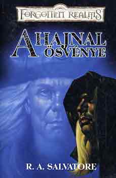 R. A. Salvatore - A hajnal svnye - Forgotten Realms