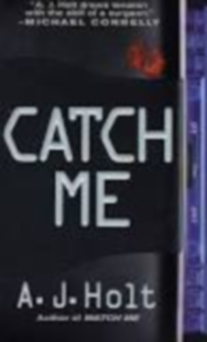 A.J. Holt - Catch Me
