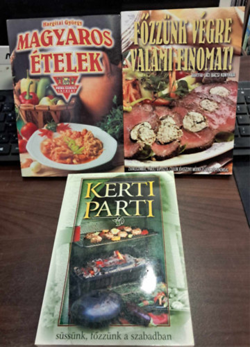 Brtfai Laci bcsi Hargitai Gyrgy - 3 db szakcsknyv: Kerti parti - sssnk, fzznk a szabadban+Fzznk vgre valami finomat!+Magyaros telek - KNYVMENT AJNLAT