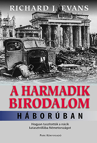 Richard J. Ewans - A Harmadik Birodalom hborban