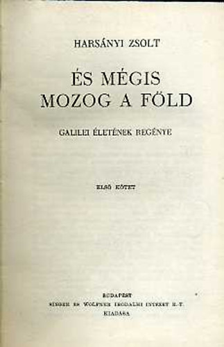 Harsányi Zsolt - És mégis mozog a föld I-III.