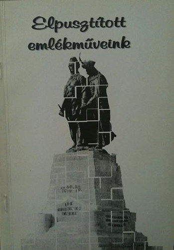 Balzs Kroly - Elpuszttott emlkmveink