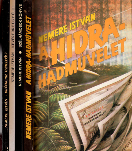 Nemere Istv�n - 4 db  Nemere Istv�n ( Kil�phetsz testedb�l + Kev�s erre egy �let + Sz�lh�mosok k�nyve + A hidra-hadm�velet )
