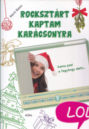 Marni Bates - Rockszt�rt kaptam kar�csonyra - decked with Holly