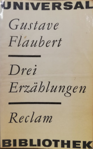 Gustave Flaubert - Drei Erzählungen