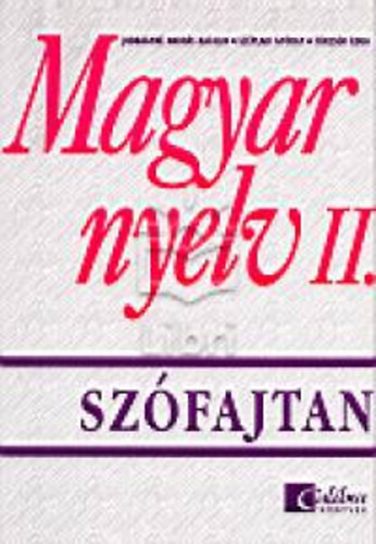 Jobbágynéandrás Katalin, Törzsök Édua Széplaki György - Magyar nyelv II. - Szófajtan