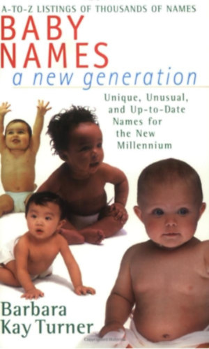 Barbara Kay Turner - Baby Names a New Generation