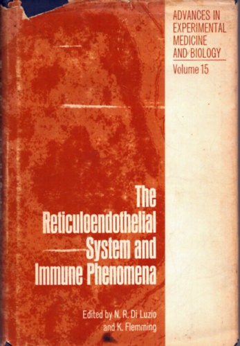 K. Flemming  (szerk.) N. R. Di Luzio (szerk.) - The Reticuloendothelial System and Immune Phenomena