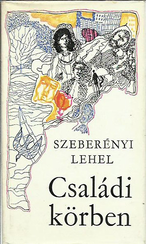 Szeberényi Lehel - Családi körben