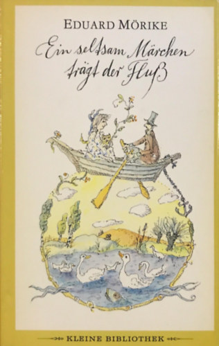 Eduard M�rike - Ein seltsam M�rchen tr�gt der Fluss