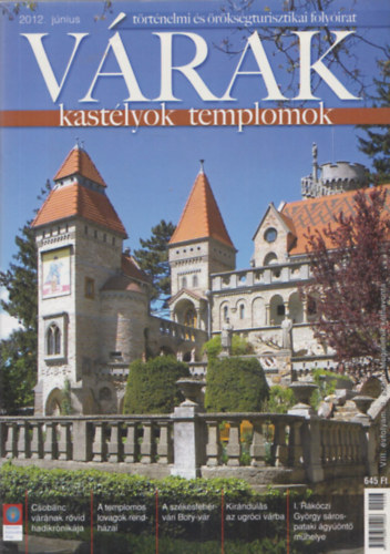 K�sa P�l  (szerk.) - V�rak Kast�lyok Templomok 2012. j�nius (T�rt�nelmi �s �r�ks�gturisztikai foly�irat)