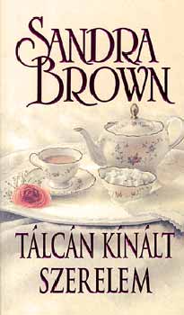 Sandra Brown - T�lc�n k�n�lt szerelem