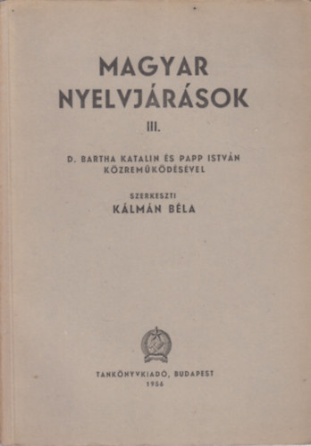 K�lm�n B�la - Magyar nyelvj�r�sok III.