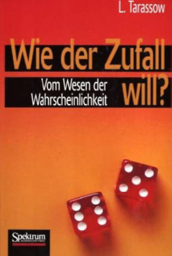 L. Tarassow - Wie der Zufall Will? - Vom Wesen der Wahrscheinlichkeit