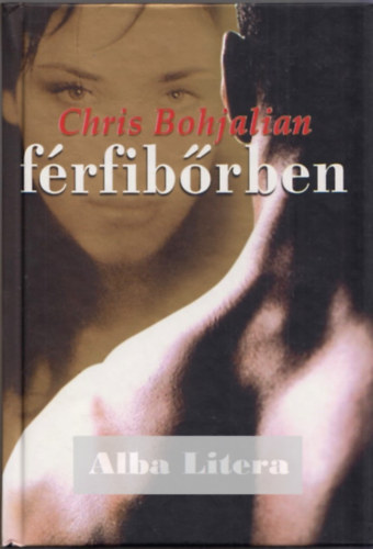 Chris Bohjalian - Férfibőrben