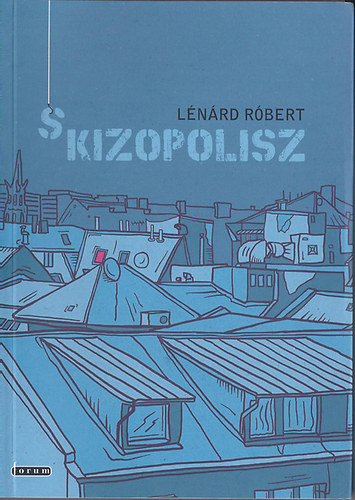 Lnrd Rbert - Skizopolisz - Ngy drma