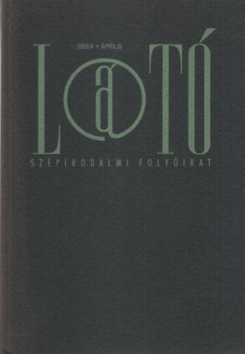 Vida Gbor  (szerk.) Kovcs Andrs Ferenc (szerk.) - LT Szpirodalmi folyirat 2005/4
