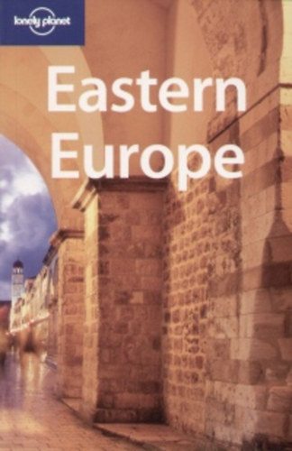 Lonely Planet Publications - Eastern Europe (lonely planet)