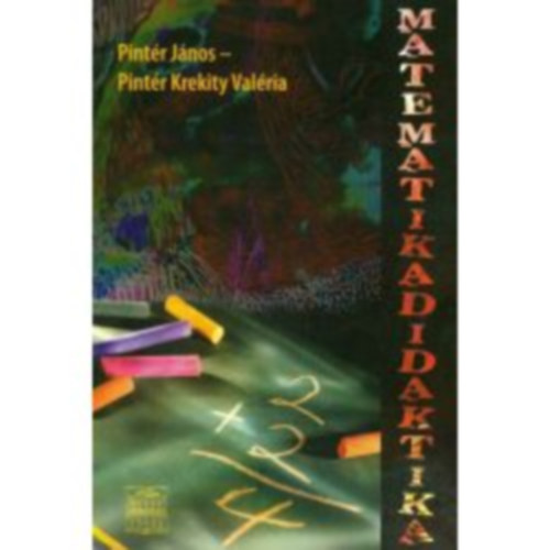 Pint�r Krekity Val�ria Pint�r J�nos - Matematikadidaktika