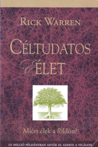 Rick Warren - C�ltudatos �let